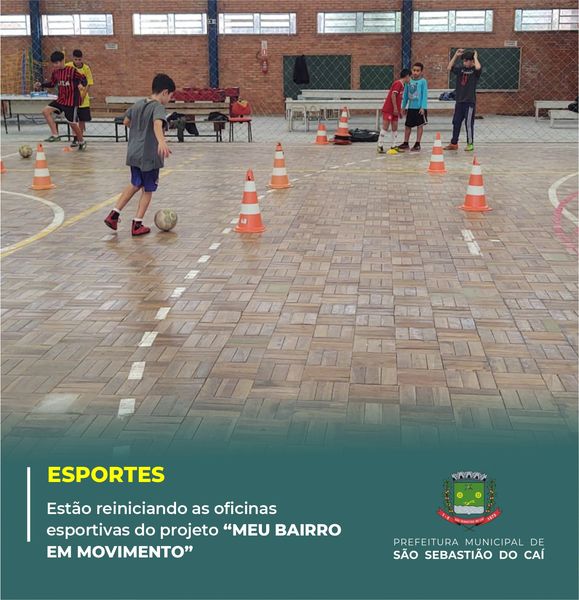ESTÃO REINICIANDO AS OFICINAS ESPORTIVAS DO PROJETO “MEU BAIRRO EM MOVIMENTO”, EM SÃO SEBASTIÃO DO CAÍ