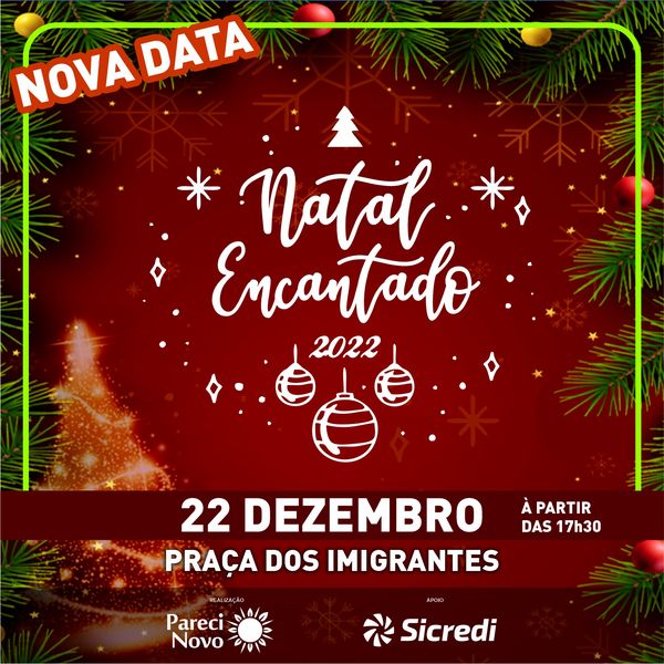 Natal Encantado - Confira a nova data.