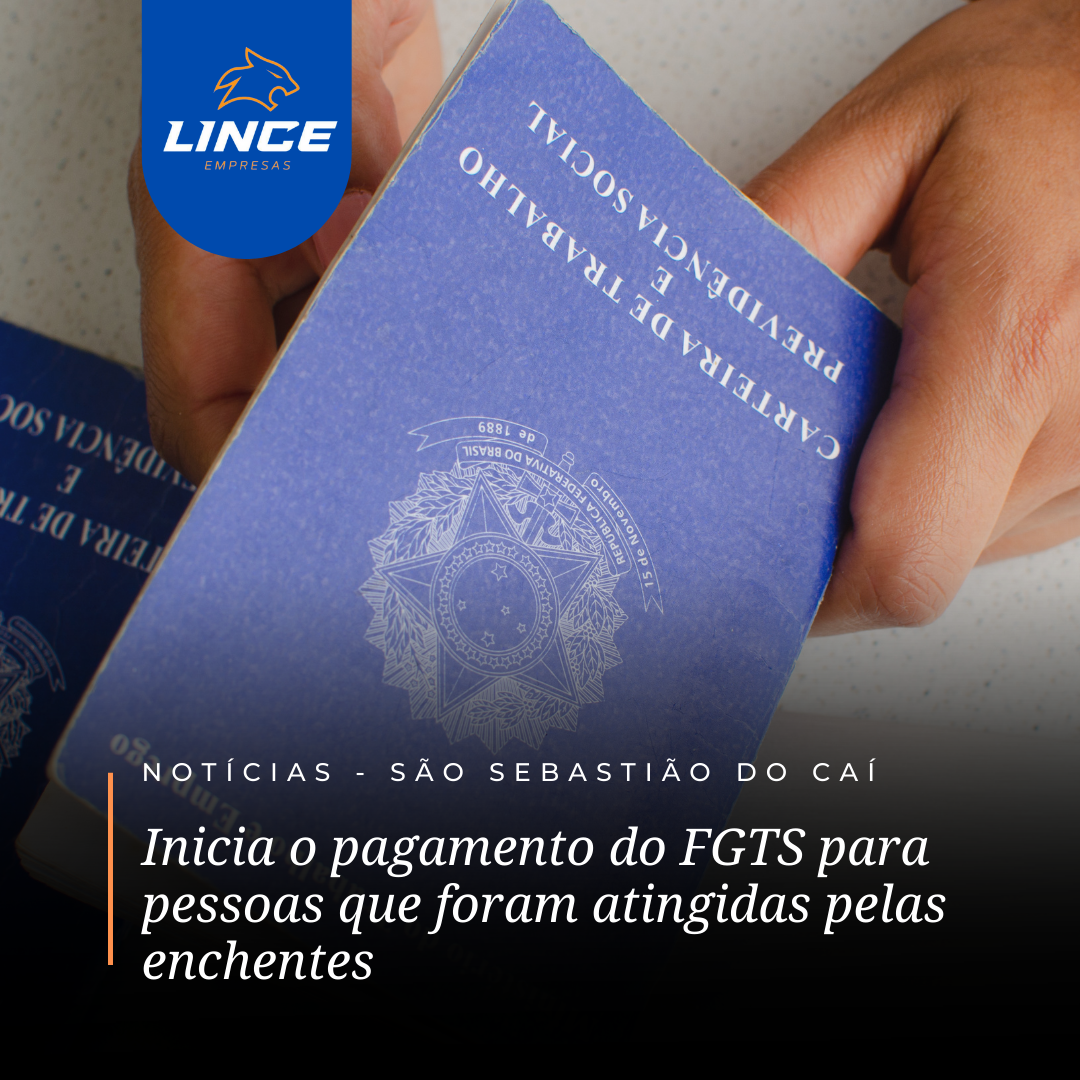 Inicia o pagamento do FGTS para pessoas que foram atingidas pelas enchentes 