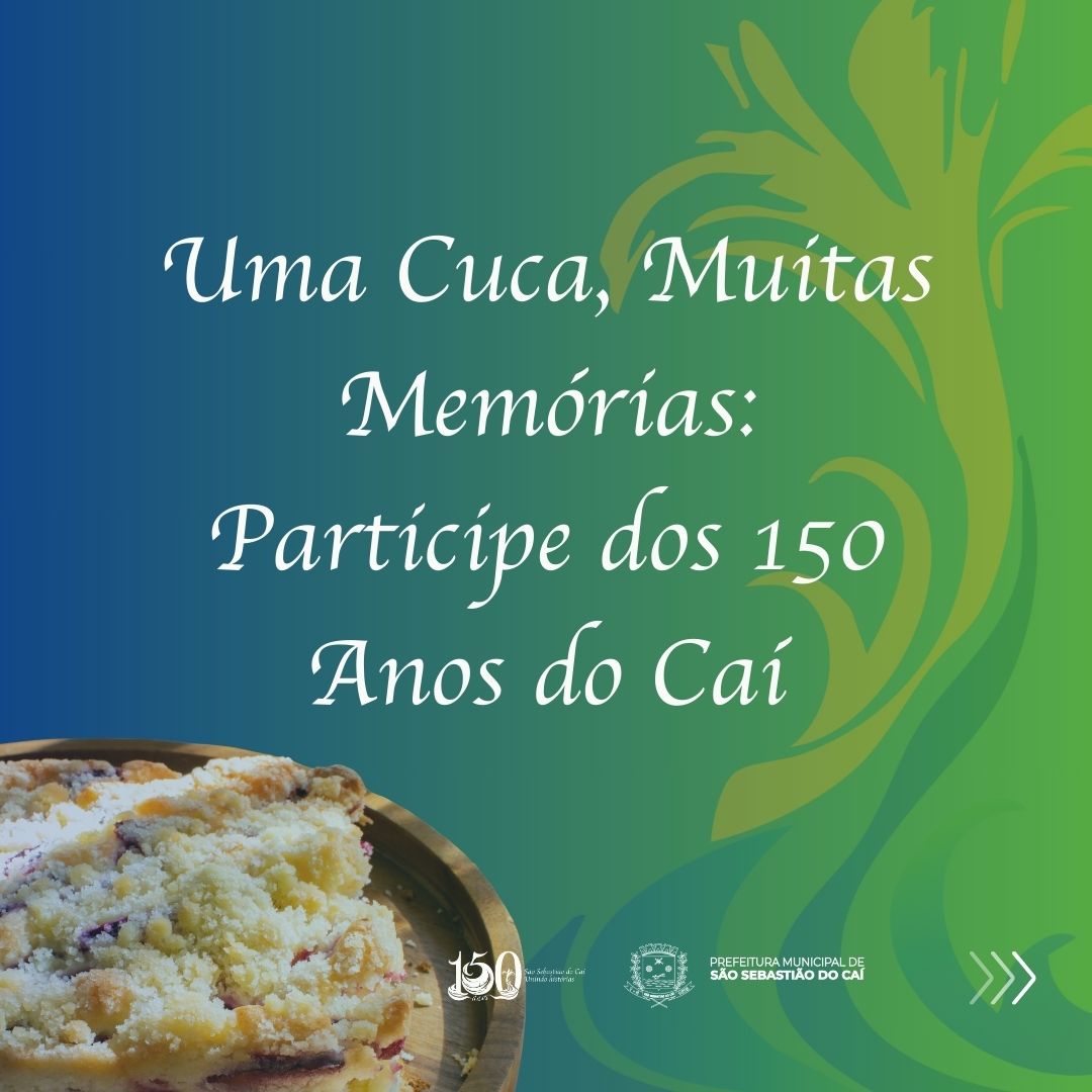 São Sebastião do Caí convida para participar de cuca de 150 metros