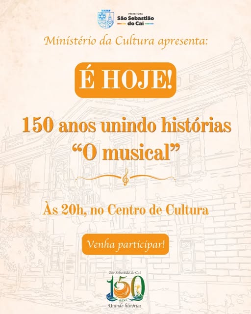 150 anos unindo histórias "O musical", hoje, no Centro de Cultura