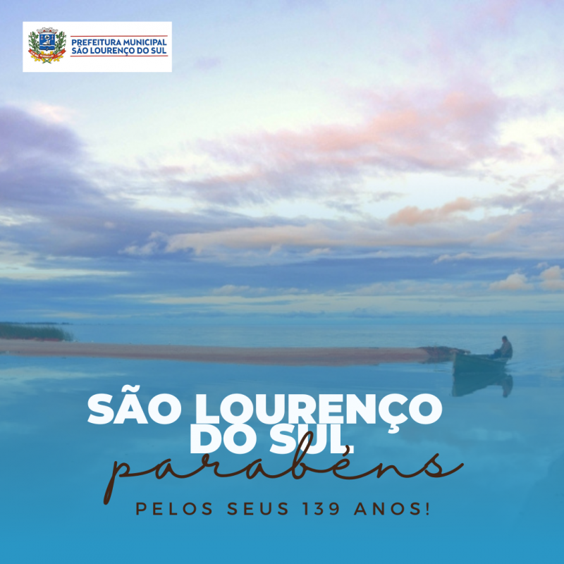 Parabéns, São Lourenço do Sul pelos seus 139 anos.
