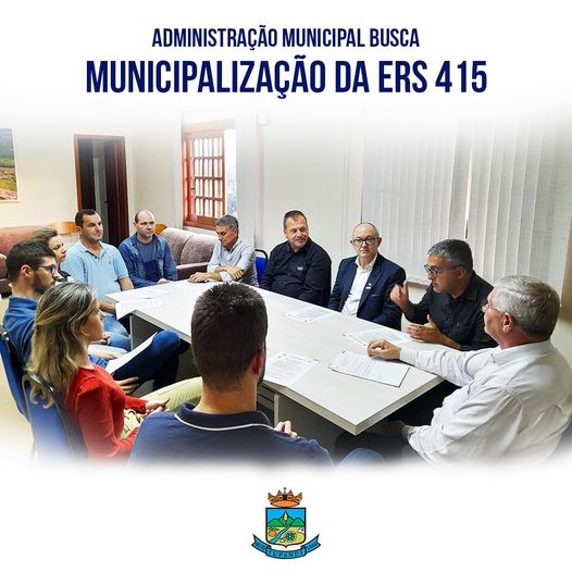 ADMINISTRAÇÃO MUNICIPAL BUSCA MUNICIPALIZAÇÃO DA ERS 415