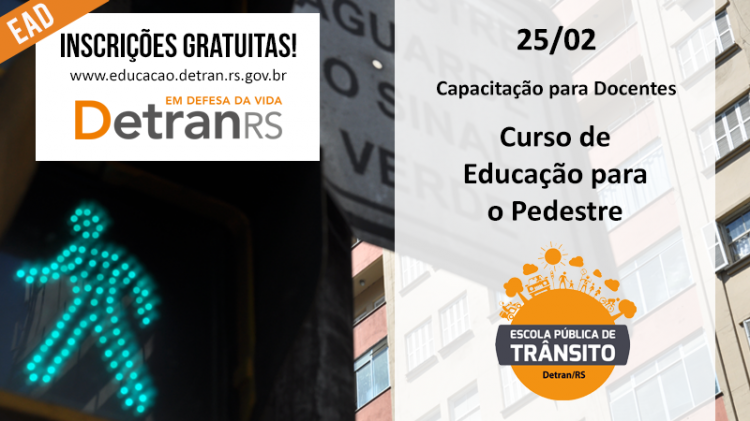 DetranRS abre inscrições para curso de educação para o pedestre