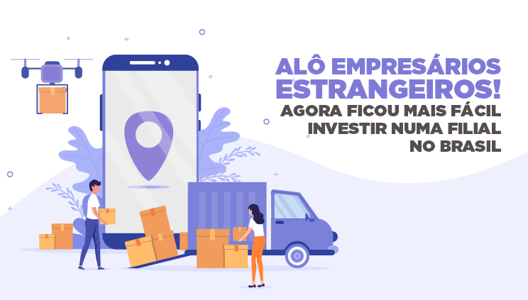 Abertura de filiais estrangeiras no Brasil cairá de 45 para 3 dias