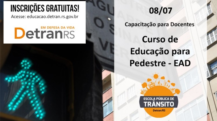 DetranRS abre inscrição para Curso de Educação para Pedestre