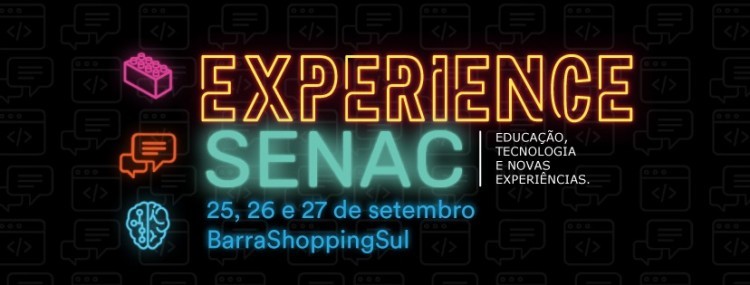 Senac-RS promove Experience Senac, de 25 a 27 de setembro