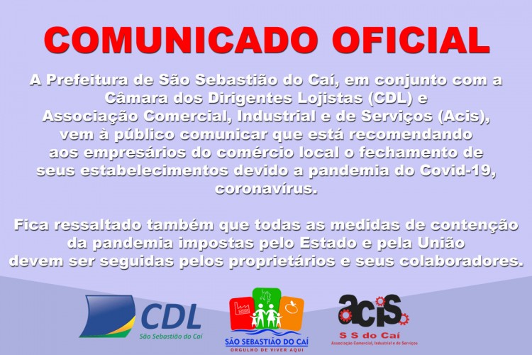 Entidades emitem nota recomendando o fechamento do comércio caiense