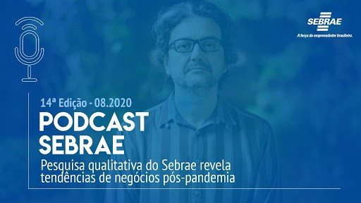 Pesquisa qualitativa do Sebrae revela tendências de negócios no pós-pandemia