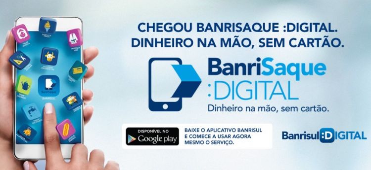 Banrisul lança novo serviço que permite saque sem cartão magnético em caixas eletrônicos