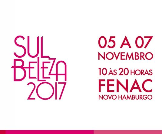Feira Sul Beleza acontece na Fenac em Novo Hamburgo de 5 a 7 de novembro apresentando novidades para o segmento