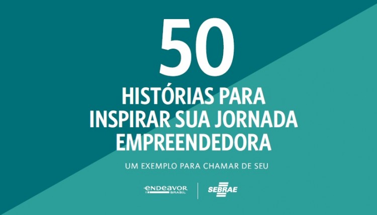 50 hist&#243;rias para inspirar sua jornada empreendedora